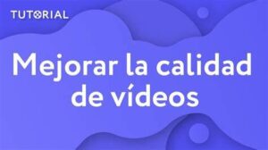 mejorar calidad de video de youtube