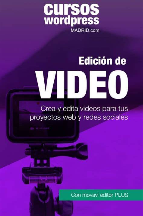 Edición de Video en Madrid: Todo lo que Necesitas Saber